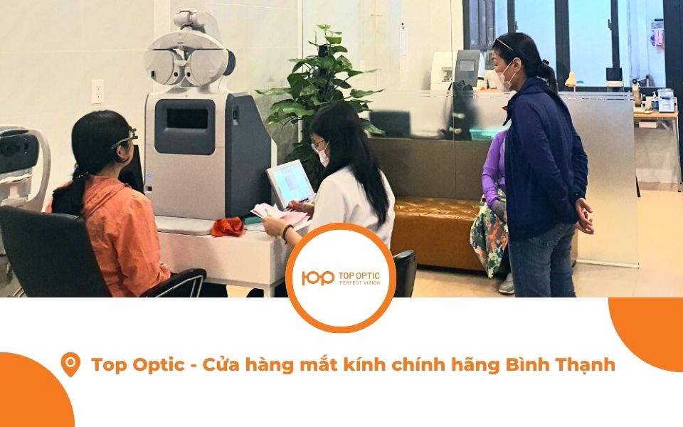 Top Optic – Cửa hàng mắt kính chính hãng Bình Thạnh